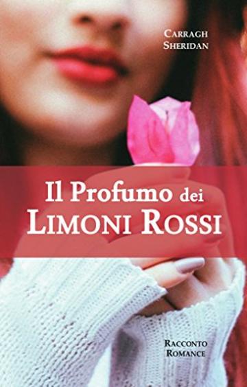 Il Profumo dei Limoni Rossi