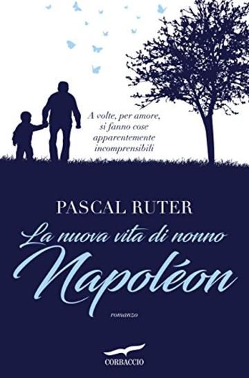 La nuova vita di nonno Napoléon