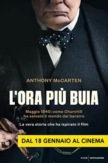 L'ora più buia: Maggio 1940: come Churchill ha salvato il mondo dal baratro