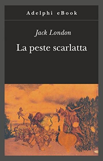 La peste scarlatta (Gli Adelphi)