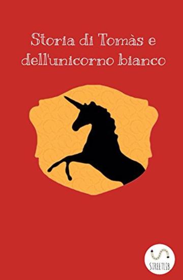 Storia di Tomàs e dell'unicorno bianco