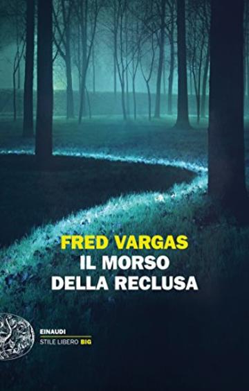 Il morso della reclusa (I casi del Commissario Adamsberg Vol. 9)