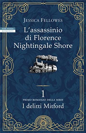 L'assassinio di Florence Nightingale Shore: Primo romanzo della serie I delitti di Mitford (I delitti Mitford)