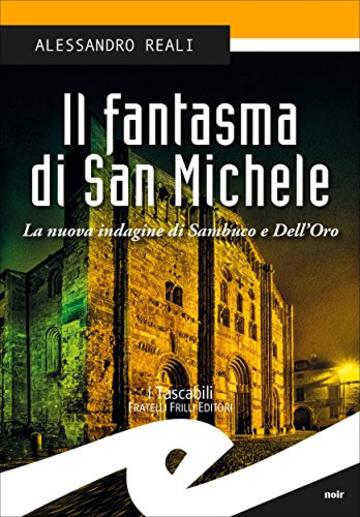 Il fantasma di San Michele: La nuova indagine di Sambuco e Dell'Oro