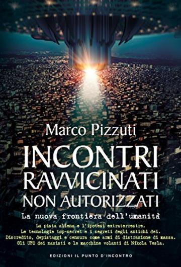 Incontri ravvicinati non autorizzati: La nuova frontiera dell’umanità