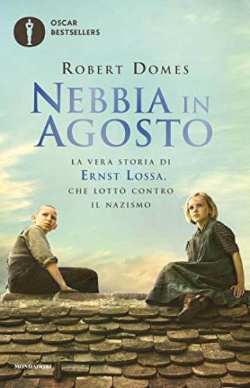 Nebbia in agosto. La vera storia di Ernst Lossa