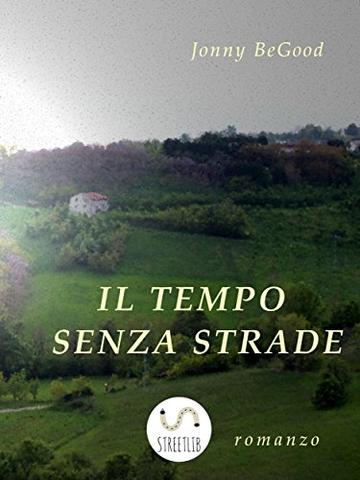 Il tempo senza strade