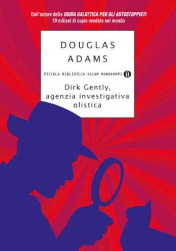 Dirk Gently, Agenzia Investigativa Olistica (Piccola biblioteca oscar Vol. 704)