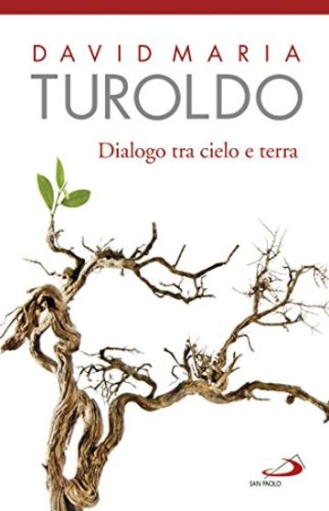 Dialogo tra cielo e terra. Omelie scelte 1990-1992. Con l'ultimo saluto del cardinal Martini (Dimensioni dello spirito)