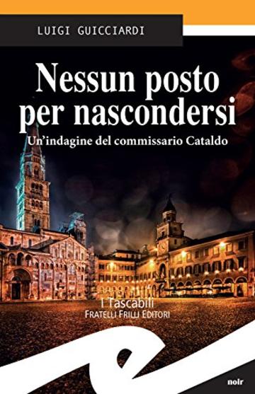 Nessun posto per nascondersi: Un'indagine del commissario Cataldo