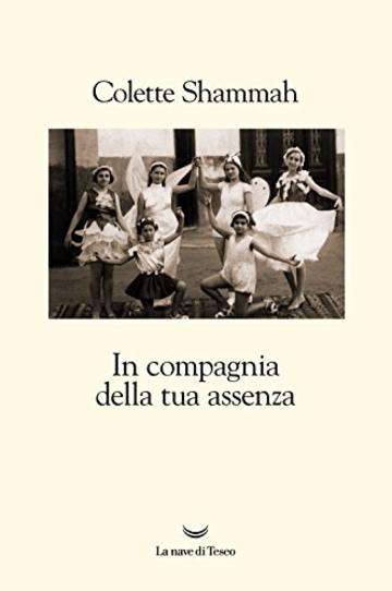 In compagnia della tua assenza