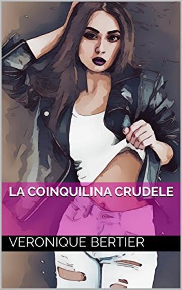 La Coinquilina Crudele