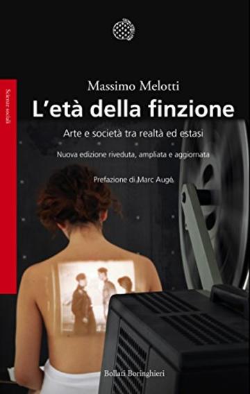 L'età della finzione: Arte e società tra realtà ed estasi