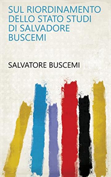 Sul riordinamento dello stato studi di Salvadore Buscemi