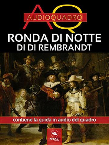 Audioquadri. Ronda di notte di Rembrandt