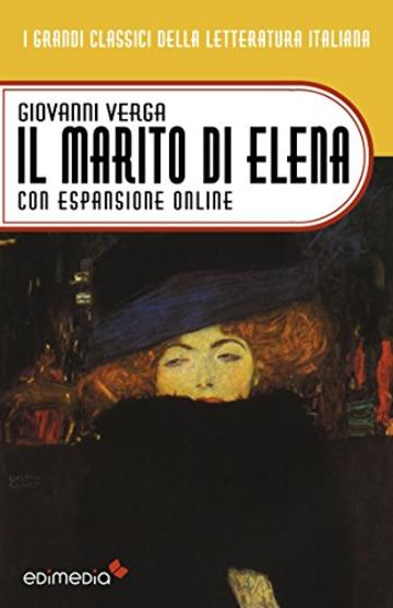 Il marito di Elena con espansione online (annotato) (I Grandi Classici della Letteratura Italiana Vol. 34)