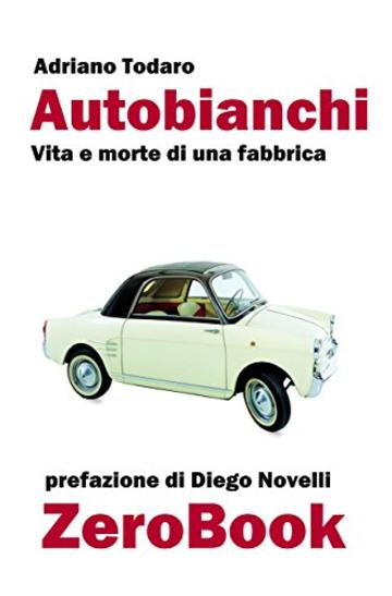 Autobianchi: vita e morte di una fabbrica