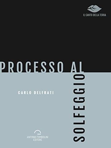 Processo al Solfeggio (Il Canto Della Terra)