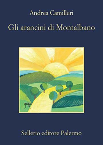 Gli arancini di Montalbano (Il commissario Montalbano Vol. 29)