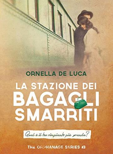 La stazione dei bagagli smarriti (The orphanage series #3)