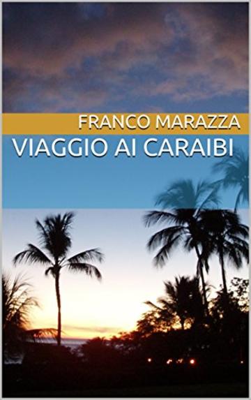 Viaggio ai Caraibi