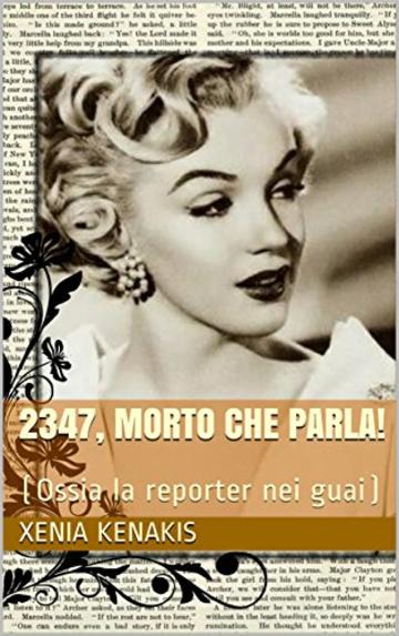 2347, morto che parla!: (Ossia la reporter nei guai)