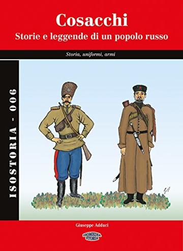 Cosacchi: storie e leggende di un popolo russo (IsoStoria Vol. 2)