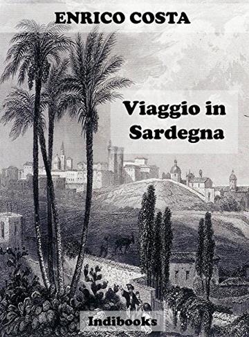 Viaggio in Sardegna: Da Sassari a Cagliari e viceversa - Da Macomer a Bosa