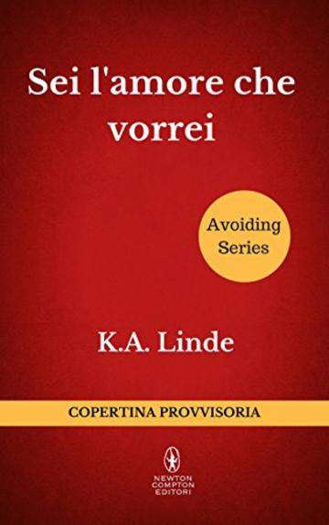 Sei l'amore che vorrei (Avoiding Series Vol. 5)