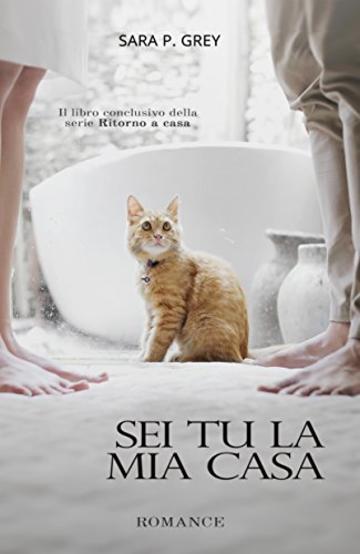 Sei tu la mia casa (Ritorno a casa Vol. 3)