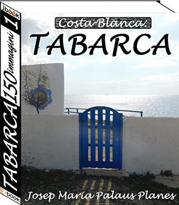 Costa Blanca: TABARCA (150 immagini) (1)