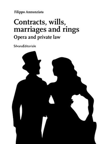 Contracts, Wills, Marriages and Rings: Opera and Private Law