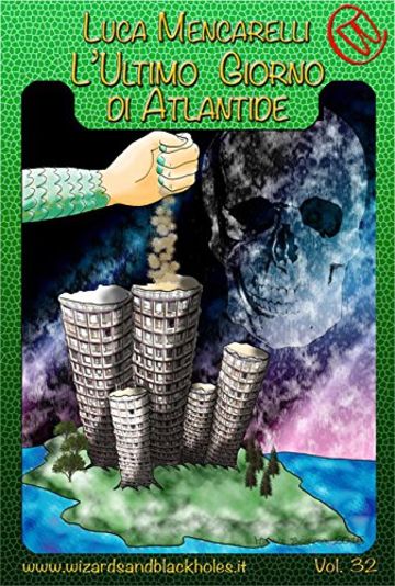 L'Ultimo Giorno di Atlantide (Wizards & Blackholes)