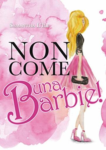 Non come una Barbie!