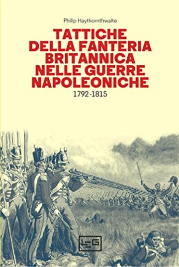 Tattiche della fanteria britannica nelle guerre napoleoniche: 1792-1815 (BAM)