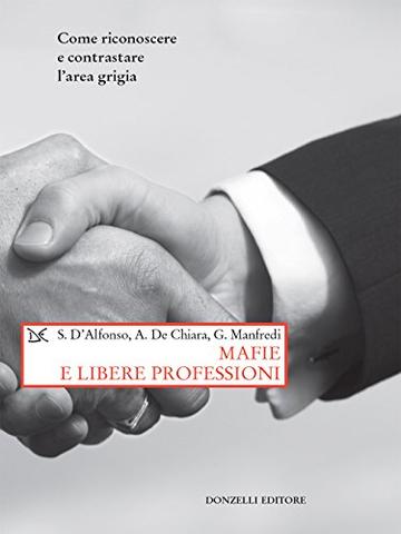 Mafie e libere professioni: Come riconoscere e contrastare l'area grigia