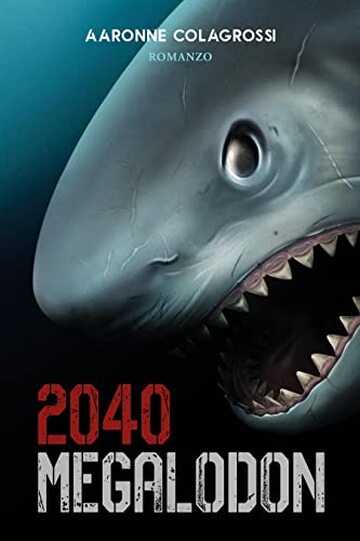 Megalodon 2040 (Collana Abissi)