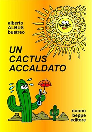 Un cactus accaldato