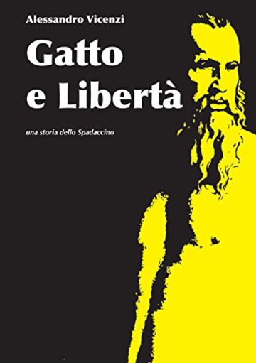 Gatto e Libertà (Storie dello Spadaccino Vol. 3)