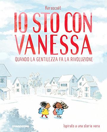 Io sto con Vanessa: Quando la gentilezza fa la rivoluzione