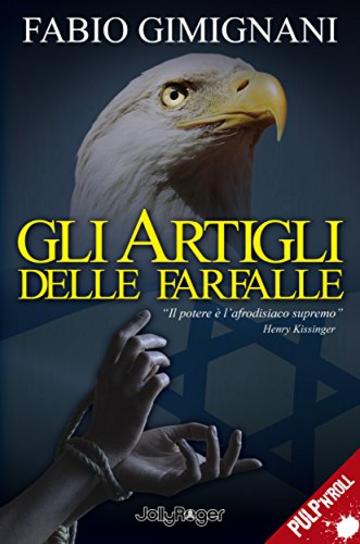 Gli artigli delle farfalle: Il potere è l'afrodisiaco supremo