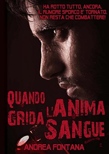 Quando l'anima grida sangue