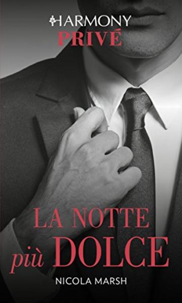 La notte più dolce