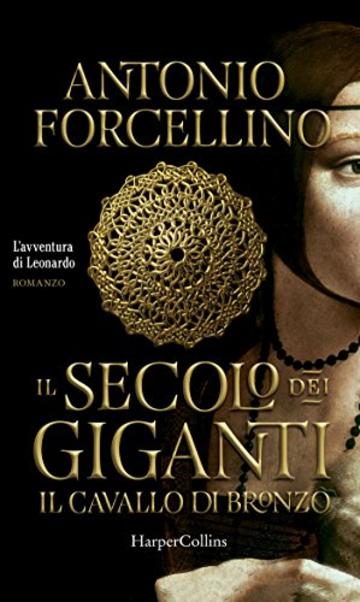 Il secolo dei giganti: Il cavallo di bronzo