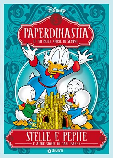 Paperdinastia. Stelle e pepite (I capolavori di Carl Barks Vol. 6)