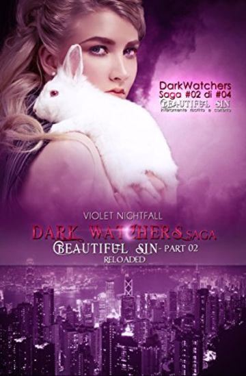 Beautiful Sin - Part 02 RELOADED (DarkWatchers SAGA)