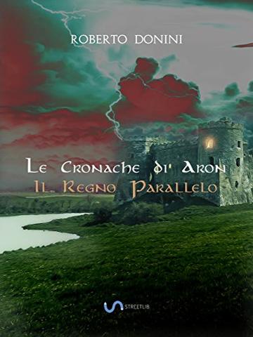 Il Regno Parallelo: Le Cronache di ARon