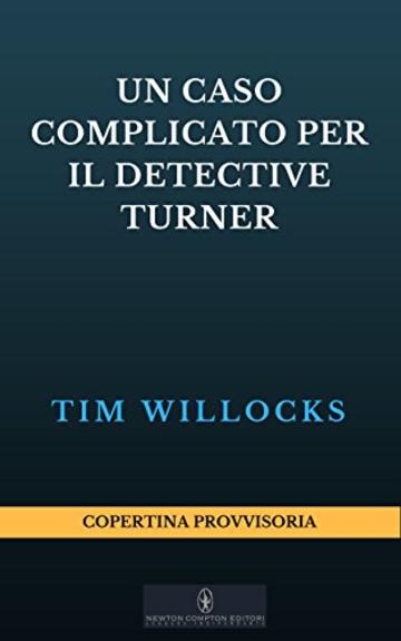 Un caso complicato per il detective Turner