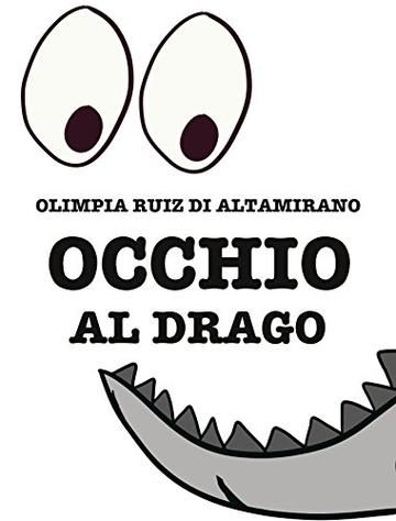 Occhio al drago: Il libro per bambini che si sentono piccoli draghi...