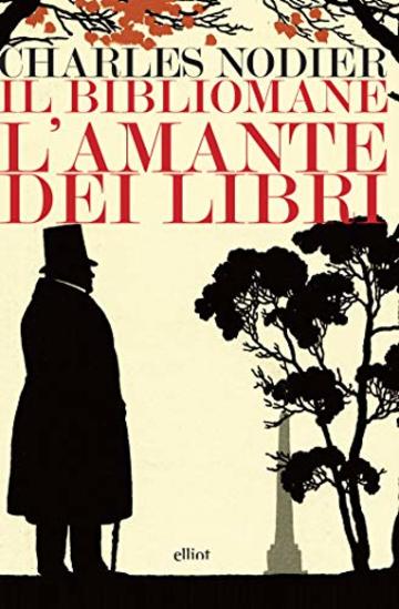 Il bibliomane: L'amante dei libri